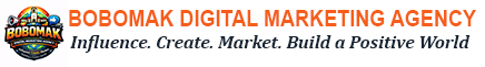 BOBOMAK DIGITAL MARKETING AGENCY